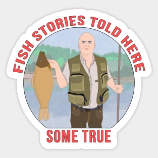 Fish stories told here some true Sticker